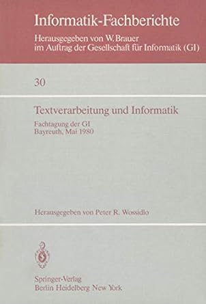 textverarbeitung und informatik fachtagung der gi bayreuth 28 30 mai 1980 1st edition p r wossidlo
