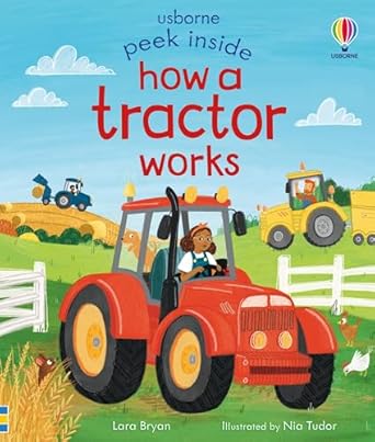 peek inside how a tractor works 1st edition lara bryan ,nia tudor 1835405142, 978-1835405147