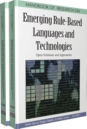 handbook of research on emerging rule based languages and technologies open solutions and approaches 1st