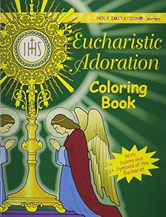 eucharistic adoration with saints and symbols of the eucharist 1st edition katherine sotnik 158617102x,