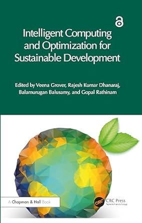 intelligent computing and optimization for sustainable development 1st edition veena grover ,rajesh kumar