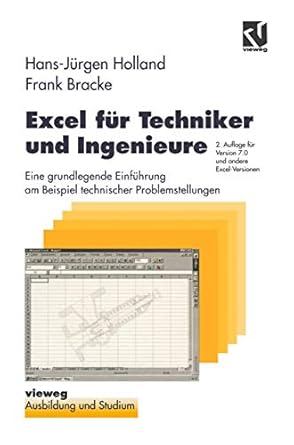 excel fur techniker und ingenieure eine grundlegende einfuhrung am beispiel technischer problemstellungen 1st