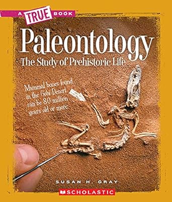 paleontology 1st edition susan h gray 0531282740, 978-0531282748
