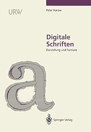 digitale schriften darstellung und formate 1st edition peter karow ,h zapf 354054917x, 978-3540549178