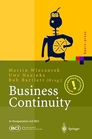 business continuity notfallplanung fur geschaftsprozesse 1st edition martin wieczorek ,uwe naujoks ,bob