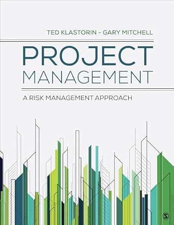 project management a risk management approach 1st edition ted klastorin ,gary mitchell 154433396x,