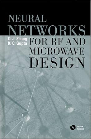 neural networks for rf and microwave design 1st edition q j zhang ,k c gupta b e m e ph d 1580531008,