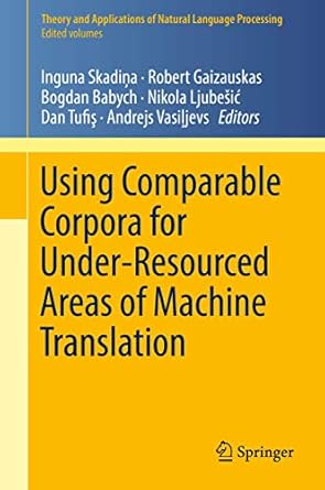 using comparable corpora for under resourced areas of machine translation 1st edition inguna skadina ,robert
