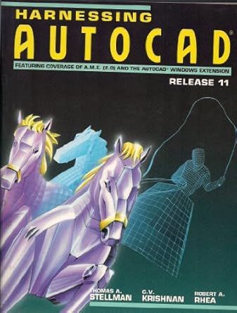 harnessing autocad 1st edition thomas stellman ,robert a rhea ,stellman 0827346859, 978-0827346857