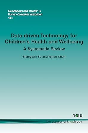 data driven technology for childrens health and wellbeing a systematic review in human computer interaction
