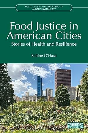 food justice in american cities 1st edition sabine o'hara 1032344903, 978-1032344904