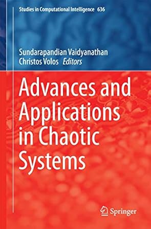 advances and applications in chaotic systems 1st edition sundarapandian vaidyanathan ,christos volos