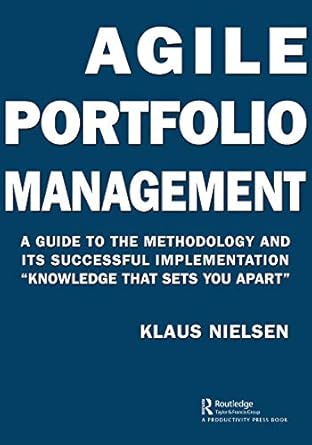 agile portfolio management a guide to the methodology and its successful implementation knowledge that sets