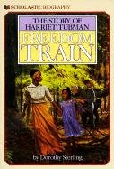 freedom train 1st edition dorothy sterling 0808580345, 978-0808580348