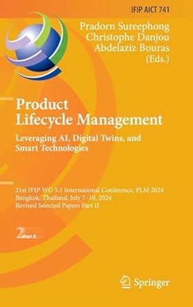 product lifecycle management leveraging ai digital twins and smart technologies 21st ifip wg 5 1