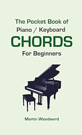 the pocket book of piano / keyboard chords for beginners 1st edition martin woodward 1716030439,