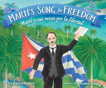 martis song for freedom marti y sus versos por la libertad 1st edition emma otheguy ,beatriz vidal