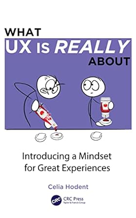 what ux is really about 1st edition celia hodent 1032104457, 978-1032104454