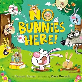 no bunnies here 1st edition tammi sauer ,ross burach 0593181352, 978-0593181355