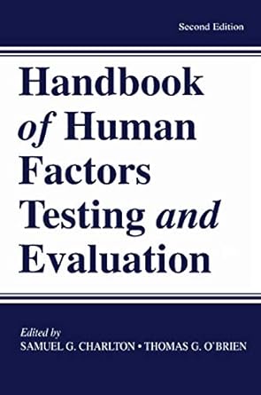 handbook of human factors testing and evaluation 1st edition samuel g charlton ,thomas g o'brien 0805832904,