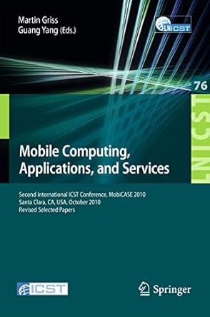 mobile computing applications and services second international icst conference mobicase 2010 santa clara ca