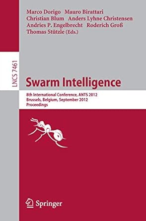 swarm intelligence 8th international conference ants 2012 brussels belgium september 12 14 2012 proceedings