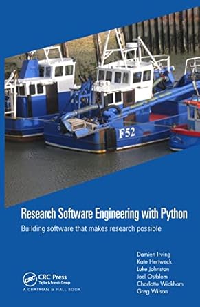research software engineering with python building software that makes research possible 1st edition damien