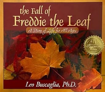 the fall of freddie the leaf a story of life for all ages 1st edition leo buscaglia 0943432898, 978-0943432892