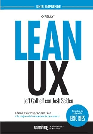 lean ux como aplicar los principios de lean mejora experiencia usuario 1st edition josh seiden 8416125023,
