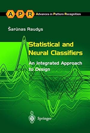 statistical and neural classifiers 1st edition sarunas raudys 1852332972, 978-1852332976