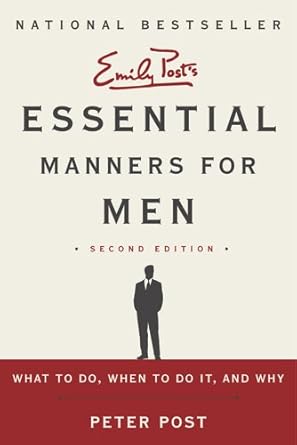 essential manners for men what to do when to do it and why 1st edition peter post 0062080415, 978-0062080417