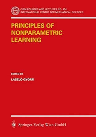 principles of nonparametric learning 1st edition laszlo gyorfi 3211836888, 978-3211836880