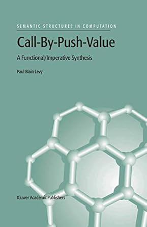 call by push value a functional/imperative synthesis 1st edition p b blain levy 9401037523, 978-9401037525