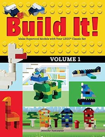 build it volume 1 make supercool models with your lego classic set 1st edition jennifer kemmeter 1943328803,