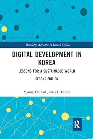 digital development in korea 1st edition myung oh ,james f larson 103209138x, 978-1032091389
