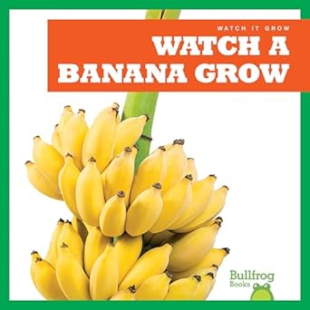 watch a banana grow 1st edition kirsten chang 1641282525, 978-1641282529