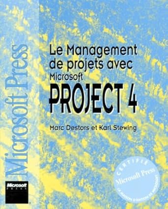 le management de projets avec microsoft project 4 1st edition marc destors 284082020x, 978-2840820208