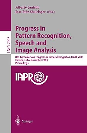 progress in pattern recognition speech and image analysis 8th iberoamerican congress on pattern recognition