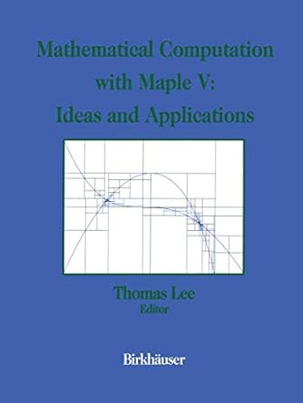 mathematical computation with maple v ideas and applications proceedings of the maple summer workshop and