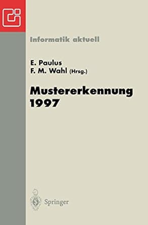 mustererkennung 1997 19 dagm symposium braunschweig 15 17 september 1997 1st edition erwin paulus ,friedrich