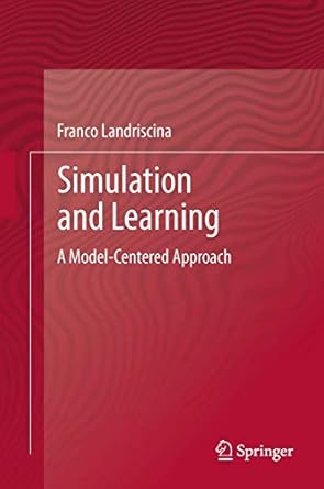 simulation and learning a model centered approach 1st edition franco landriscina ,norbert seel 1461419530,