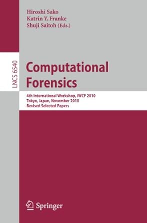 computational forensics 4th international workshop iwcf 2010 tokyo japan november 11 12 2010 revised selected