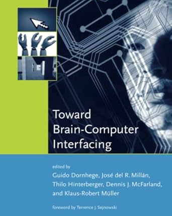 toward brain computer interfacing 1st edition guido dornhege ,jose del r millan ,thilo hinterberger