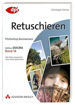 photoshop basiswissen retuschieren 1st edition christoph kunne 3827325498, 978-3827325495