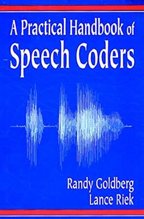a practical handbook of speech coders 1st edition randy goldberg 0849385253, 978-0849385254