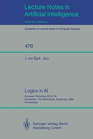 logics in ai european workshop jelia 90 amsterdam the netherlands september 10 14 1990 proceedings 1st