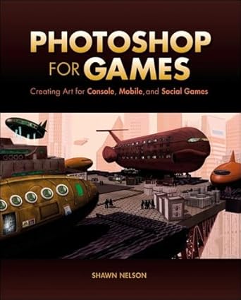 photoshop for games creating art for console mobile and social games 1st edition shawn nelson 032199020x,