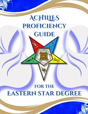 Achilles Proficiency Guide For The Eastern Star Degree