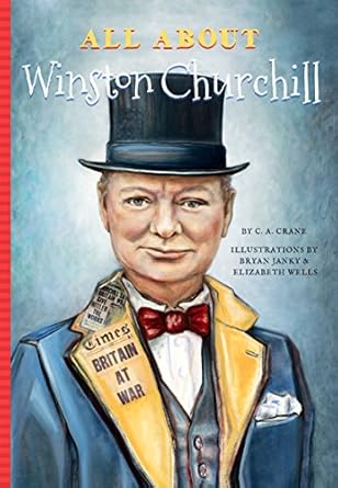 all about winston churchill 1st edition cynthia crane 168157098x, 978-1681570983