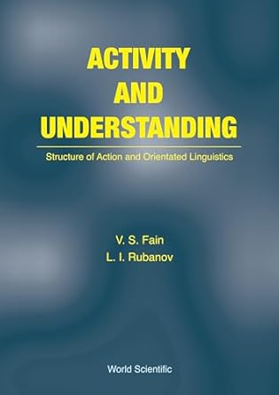 activity and understanding structure of action and orientated linguistics 1st edition vitaly s fain ,lev i